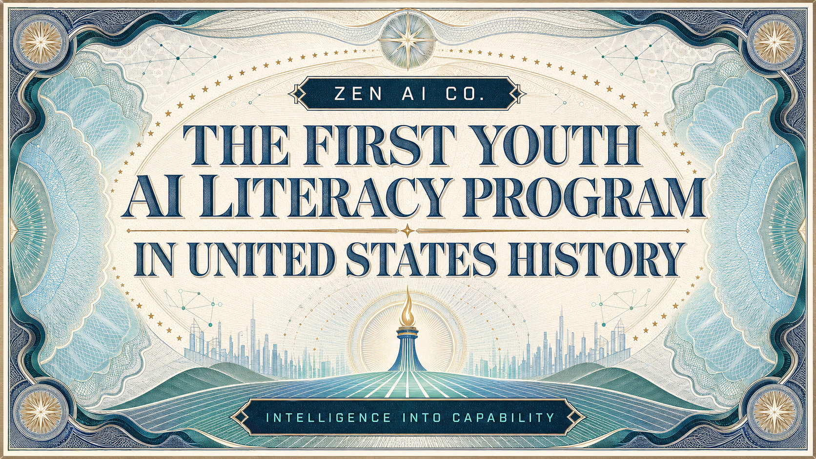 ZEN AI Co. — The first youth AI literacy program in United States history. Intelligence into capability.